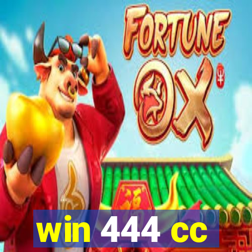 win 444 cc